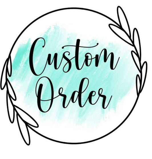 Custom Order for Amanda
